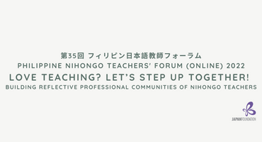35th Philippine Nihongo Teachers’ Forum – Event Highlights