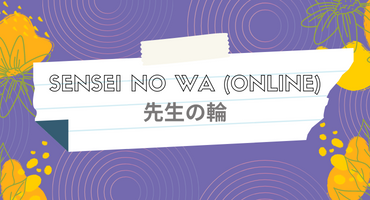 Sensei no Wa (Online) – 29 September 2022 (Thursday)